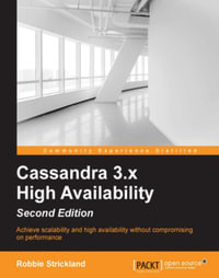 Cassandra 3.x High Availability - Second Edition - Robbie Strickland