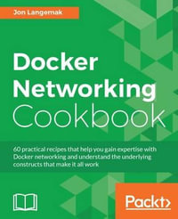 Docker Networking Cookbook - Jon Langemak