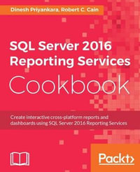 SQL Server 2016 Reporting Services Cookbook - Dinesh Priyankara