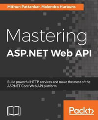 Mastering ASP.NET Web API - Mithun Pattankar