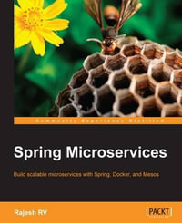 Spring Microservices : Internet-scale architecture with Spring framework, Spring Cloud, Spring Boot - Rajesh RV