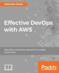 Effective DevOps with AWS - Nathaniel Felsen