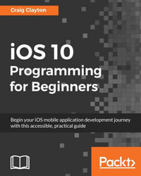 iOS 10 Programming for Beginners - Craig Clayton