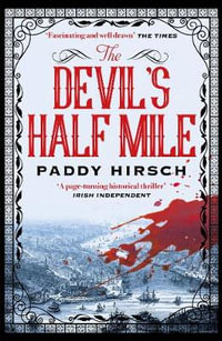 The Devil's Half Mile : Lawless New York - Paddy Hirsch