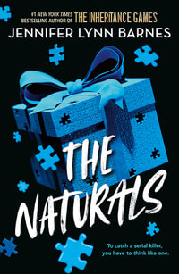 The Naturals: The Naturals : Book 1 Cold cases get hot in this unputdownable mystery from the author of The Inheritance Games - Jennifer Lynn Barnes