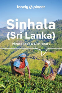Sinhala (Sri Lanka) Phrasebook & Dictionary : Lonely Planet Phrasebook : 5th Edition - Lonely Planet