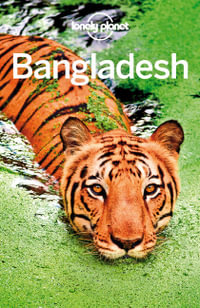Lonely Planet Bangladesh : Travel Guide - Paul Clammer