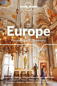 Europe Phrasebook & Dictionary : Lonely Planet Phrasebook & Dictionary : 6th Edition - Lonely Planet