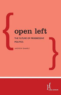 Open Left : The Future of Progressive Politics - Andrew Gamble