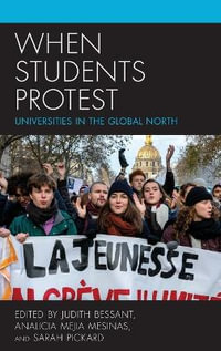 When Students Protest : Universities in the Global North - Analicia  Mejia Mesinas