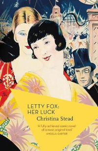 Letty Fox : Her Luck - Christina Stead