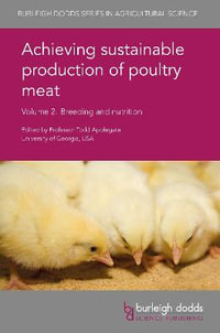 Achieving Sustainable Production of Poultry Meat Volume 2 : Breeding and Nutrition - Prof. Todd Applegate
