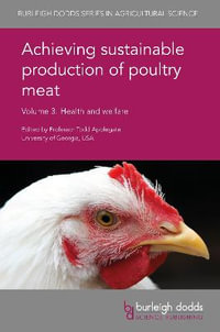 Achieving sustainable production of poultry meat Volume 3 : Health and welfare - Professor Todd J. Applegate