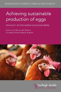 Achieving sustainable production of eggs Volume 2 : Animal welfare and sustainability - Prof. Juliet R. Roberts