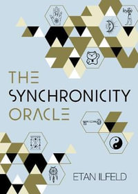 The Synchronicity Oracle - Etan Ilfeld