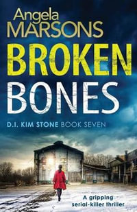Broken Bones : A gripping serial killer thriller - Angela Marsons