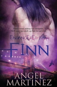 Finn : Endangered Fae - Angel Martinez