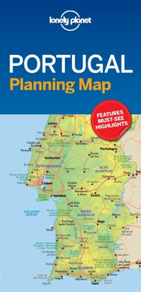 Portugal Planning Map : Lonely Planet Travel Guide : 1st Edition - Lonely Planet Travel Guide
