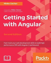 Getting started with Angular - Second Edition - Minko Gechev