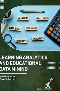Learning Analytics and Educational Data Mining - Kristine Munoz