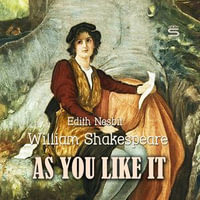 As You Like It : Shakespeare Stories - William Shakespeare