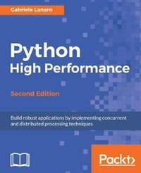 Python High Performance, Second Edition - Gabriele Lanaro