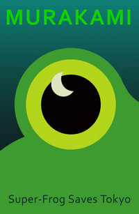 Super-Frog Saves Tokyo - Haruki Murakami