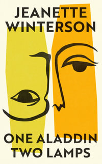 One Aladdin Two Lamps - Jeanette Winterson