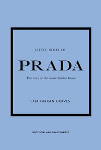 Little Book of Prada : Little Books of Fashion - Laia Farran Graves