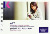 FOUNDATION CERTIFICATE IN ACCOUNTING SYNOPTIC TEST ASSESSMENT - POCKET NOTES - KAPLAN PUBLISHING