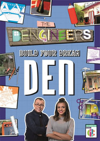 Dengineers : Build Your Dream Den - Laura Baker
