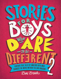 Stories for Boys Who Dare to be Different 2 - Ben Brooks