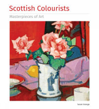 Scottish Colourists : Masterpieces of Art - Susan Grange