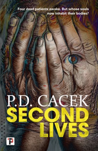 Second Lives : Second - P. D. Cacek