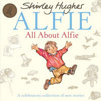 All About Alfie : Alfie - Shirley Hughes