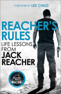 Reacher's Rules : Life Lessons From Jack Reacher - Lee Child