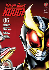 Kamen Rider Kuuga Vol. 6 : Kamen Rider Kuuga - Shotaro Ishinomori