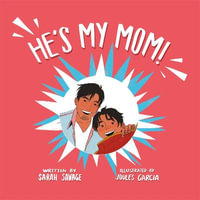 He's My Mom! : A Story for Children Who Have a Transgender Parent or Relative - Sarah Savage
