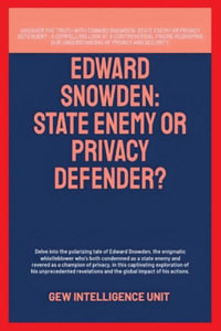 Edward Snowden : State Enemy Or Privacy Defender? - Gew Intelligence Unit
