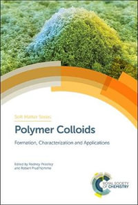 Polymer Colloids : Formation, Characterization and Applications - Robert  Prud'homme
