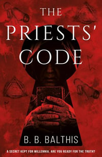 The Priests' Code - B. B. Balthis