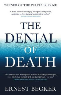 The Denial of Death - Ernest Becker