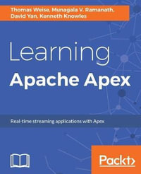 Learning Apache Apex - Thomas Weise