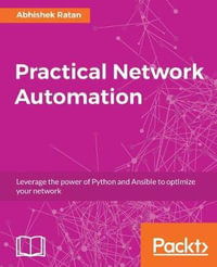 Practical Network Automation - Abhishek Ratan