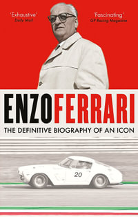 Enzo Ferrari : The definitive biography of an icon - Luca Dal Monte