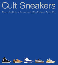 Cult Sneakers : A Collector's Guide: the perfect Christmas gift for sneaker enthusiasts - Tonton Gibs
