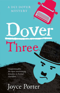 Dover Three : A Dover Mystery - Joyce Porter