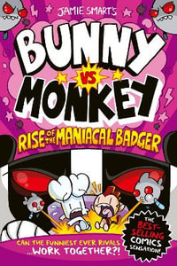 Bunny vs Monkey 5 : Rise of the Maniacal Badger - Jamie Smart