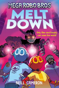 Mega Robo Bros 4 : Meltdown (a Phoenix Comic Book) - Neill Cameron