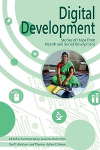 Digital Development : Stories of hope from health and social development - Arunima Mukherjee
